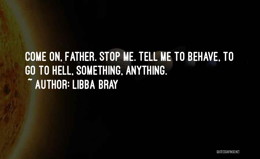 Elliptically Powered Quotes By Libba Bray