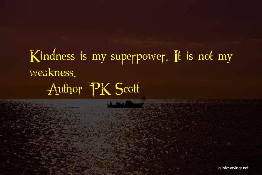 Elliptically Powered Quotes By PK Scott