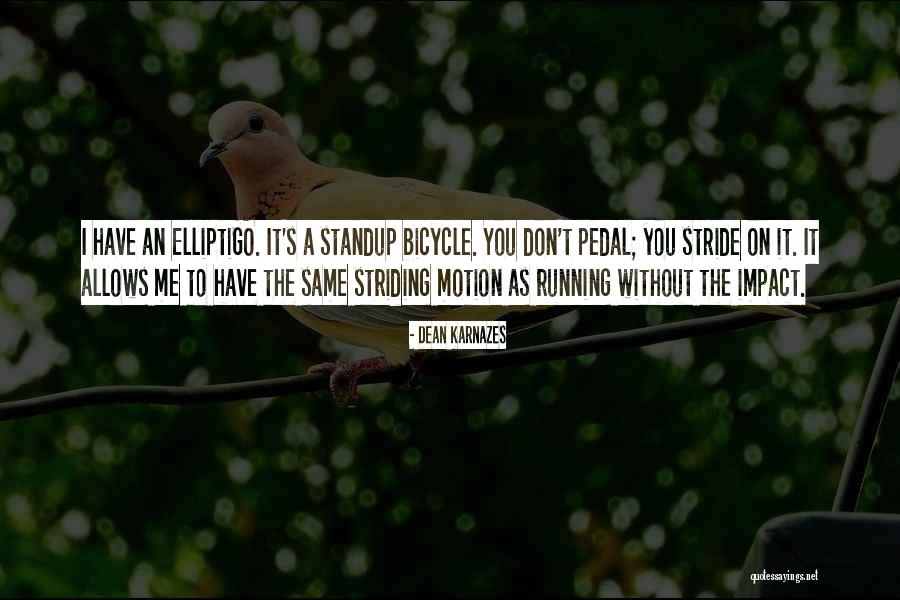 Elliptigo Sub Quotes By Dean Karnazes Elliptigo Sub Quotes By Dean Karnazes