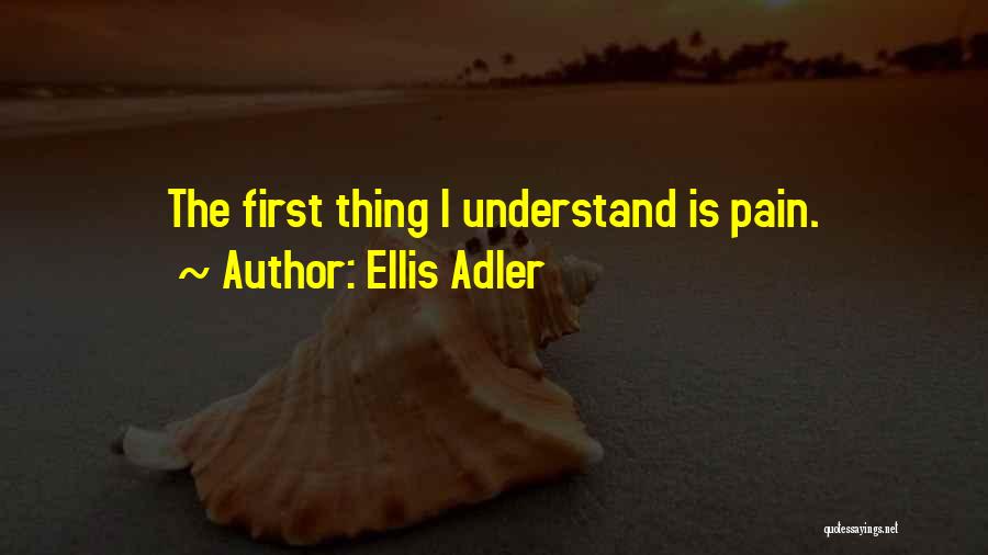 Ellis Adler Quotes 1249476