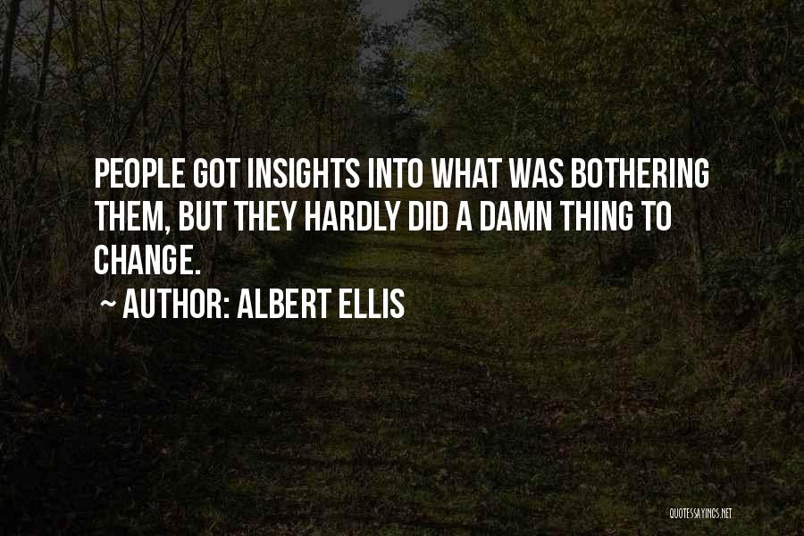 Ellis Albert Quotes By Albert Ellis