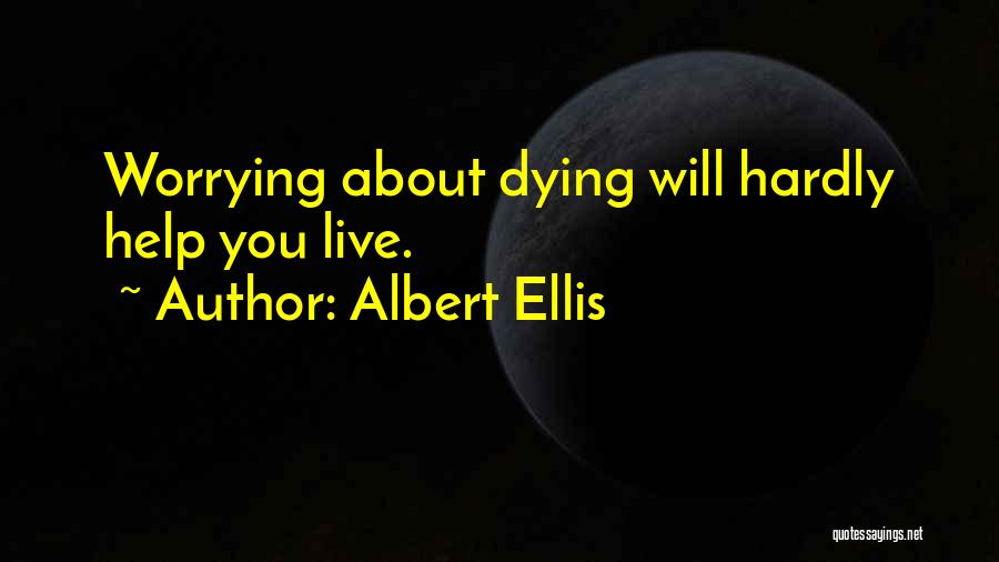 Ellis Albert Quotes By Albert Ellis