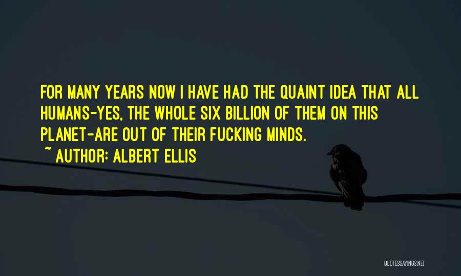 Ellis Albert Quotes By Albert Ellis