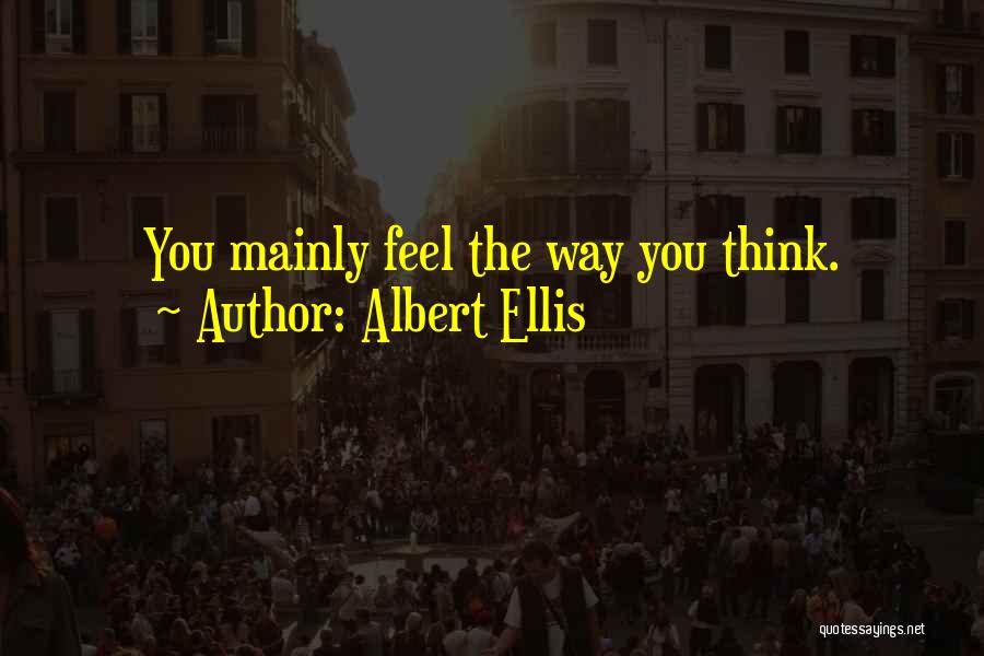 Ellis Albert Quotes By Albert Ellis