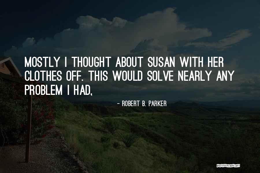 Ellis Haizlip Quotes By Robert B. Parker Ellis Haizlip Quotes By Robert B. Parker