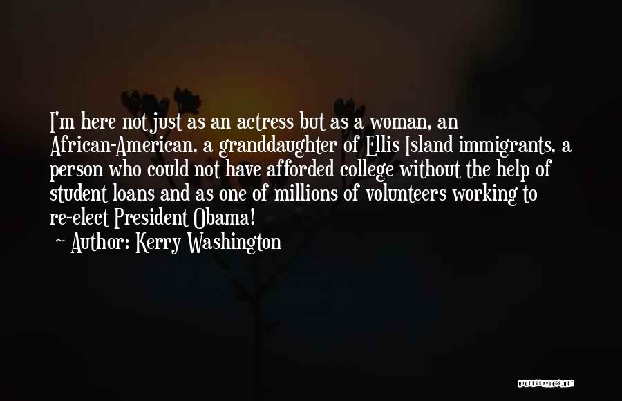 Ellis Island Immigrants Quotes By Kerry Washington