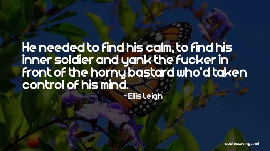 Ellis Leigh Quotes 1503015