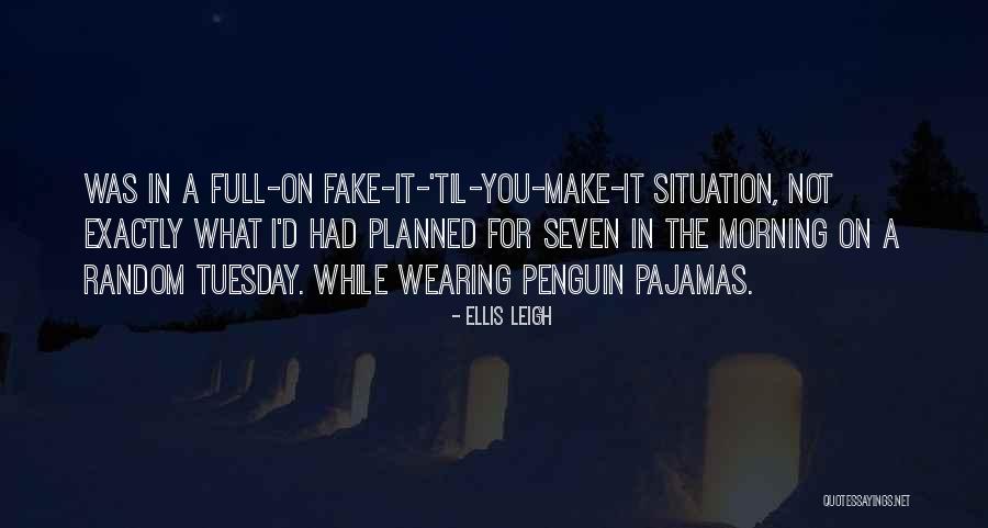 Ellis Leigh Quotes 1615119