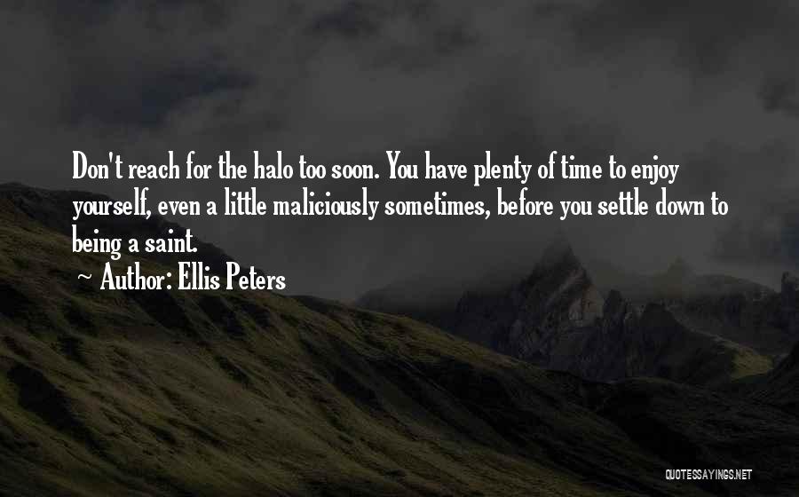 Ellis Peters Quotes 1876823