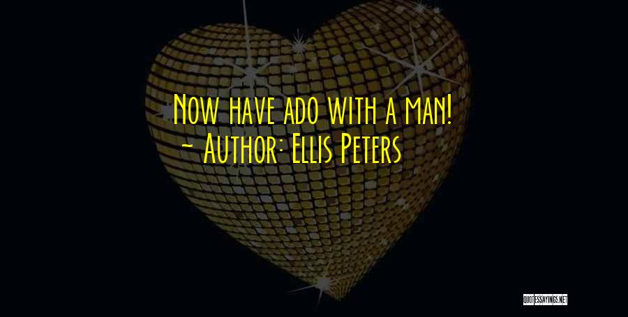 Ellis Peters Quotes 715840