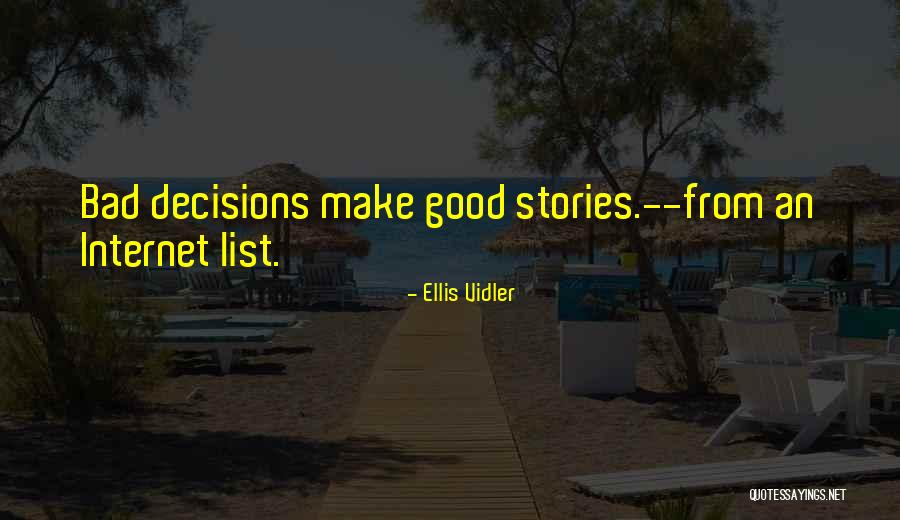 Ellis Vidler Quotes 905650