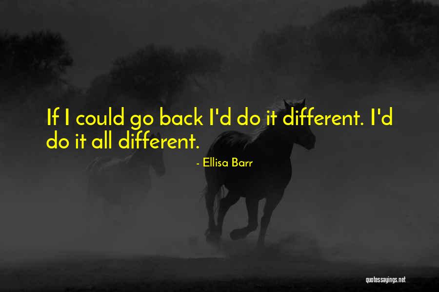 Ellisa Barr Quotes 89368