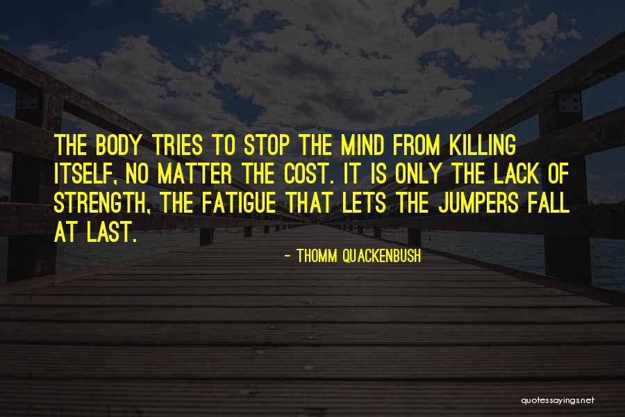 Ellise Shafer Quotes By Thomm Quackenbush Ellise Shafer Quotes By Thomm Quackenbush