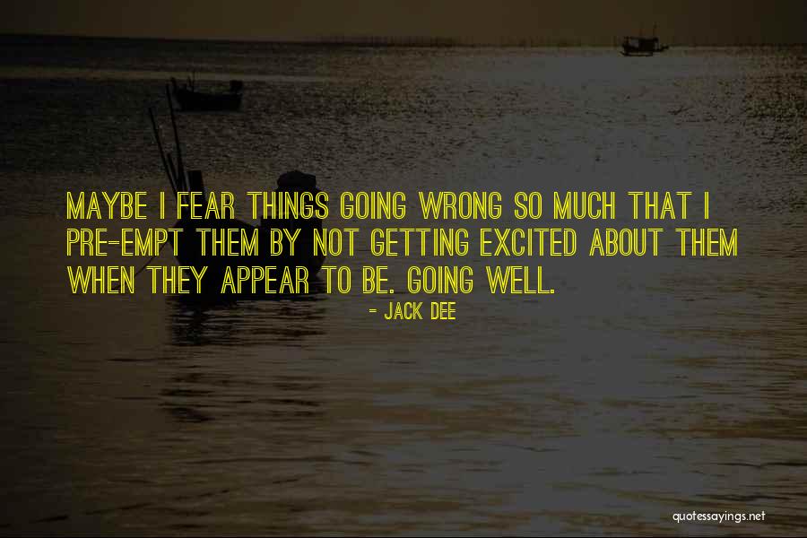 Ellmann House Quotes By Jack Dee Ellmann House Quotes By Jack Dee