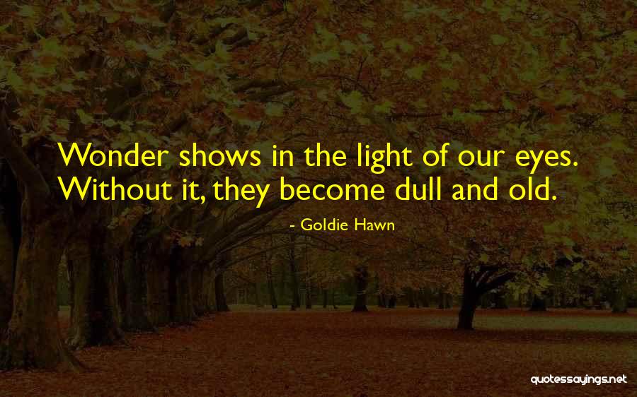 Ellmann Richard Quotes By Goldie Hawn Ellmann Richard Quotes By Goldie Hawn