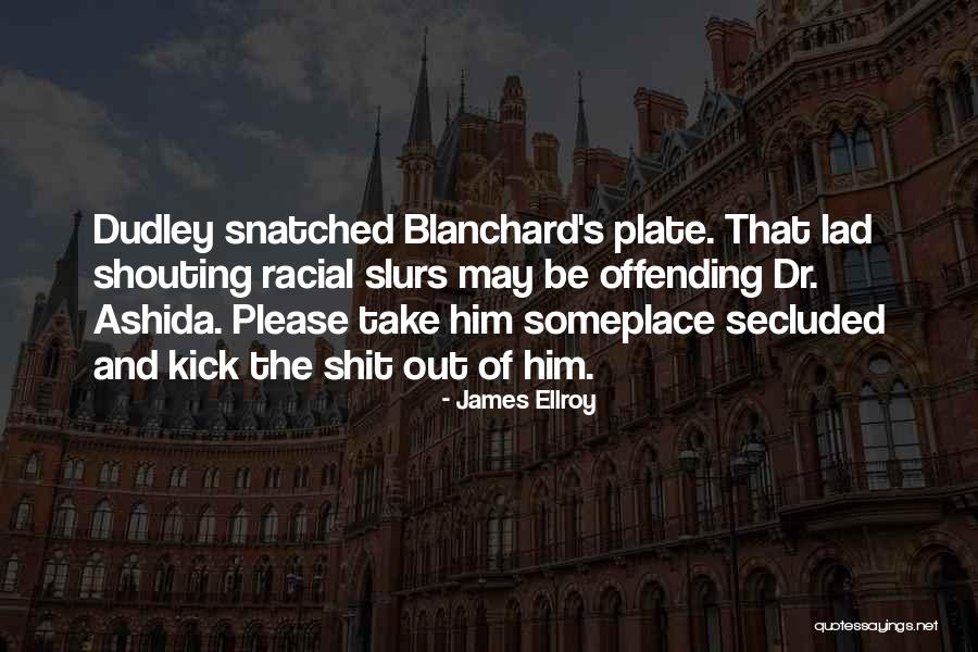Ellroy James Quotes By James Ellroy Ellroy James Quotes By James Ellroy