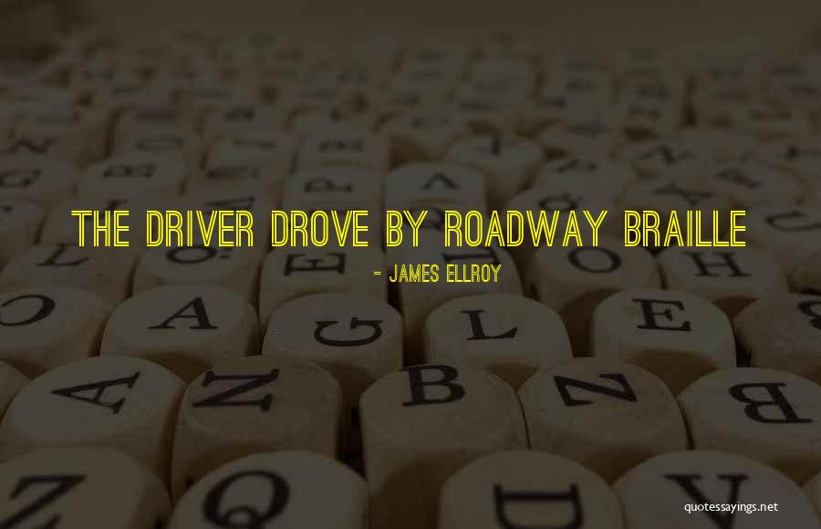 Ellroy James Quotes By James Ellroy Ellroy James Quotes By James Ellroy