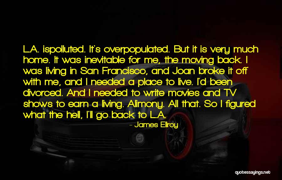 Ellroy James Quotes By James Ellroy Ellroy James Quotes By James Ellroy