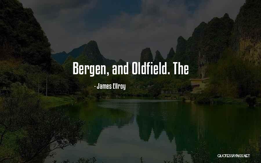 Ellroy Quotes By James Ellroy Ellroy Quotes By James Ellroy