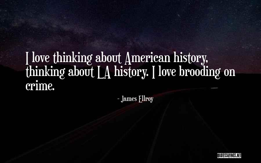 Ellroy Quotes By James Ellroy Ellroy Quotes By James Ellroy