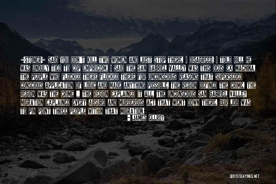 Ellroy Quotes By James Ellroy Ellroy Quotes By James Ellroy