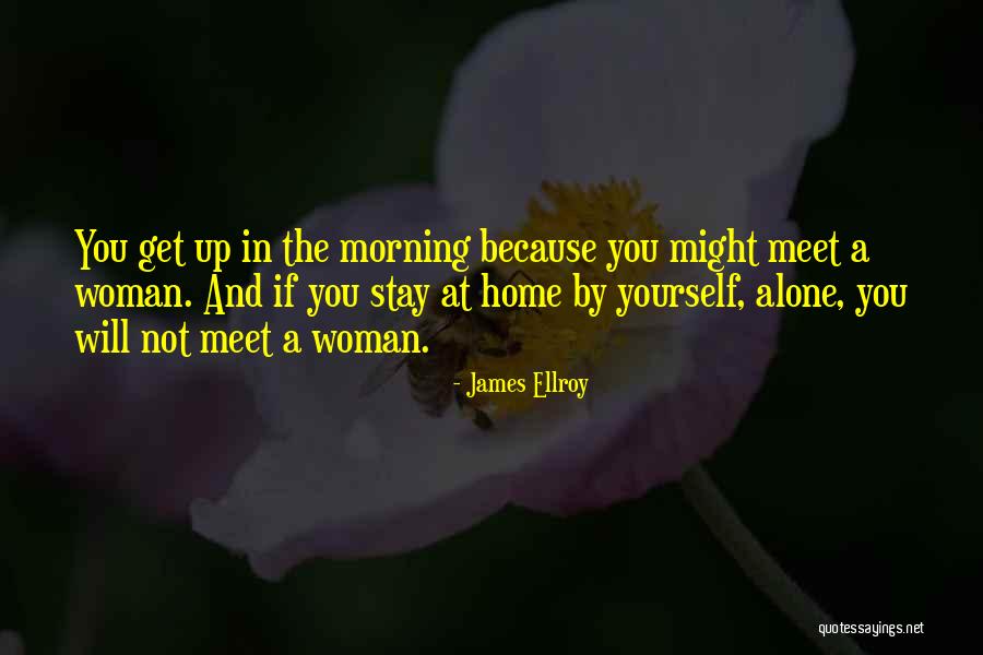Ellroy Quotes By James Ellroy Ellroy Quotes By James Ellroy