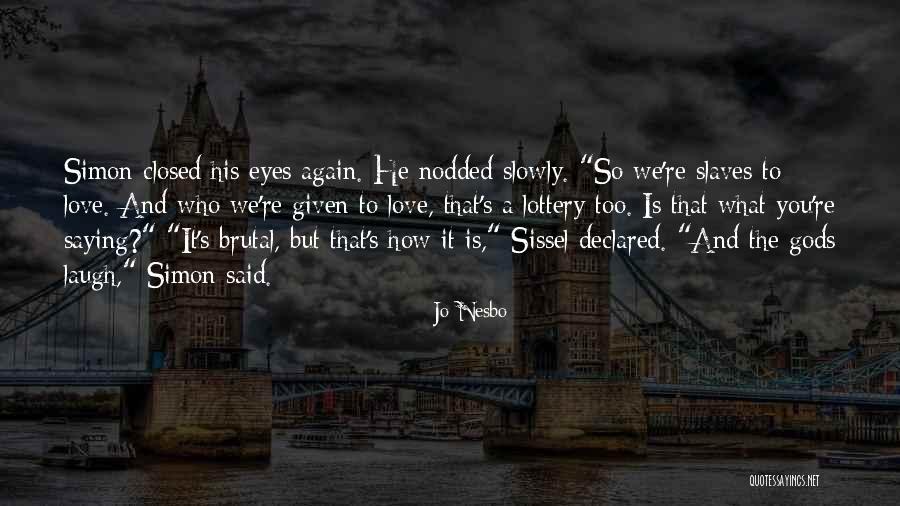 Ellsberg Trial Quotes By Jo Nesbo