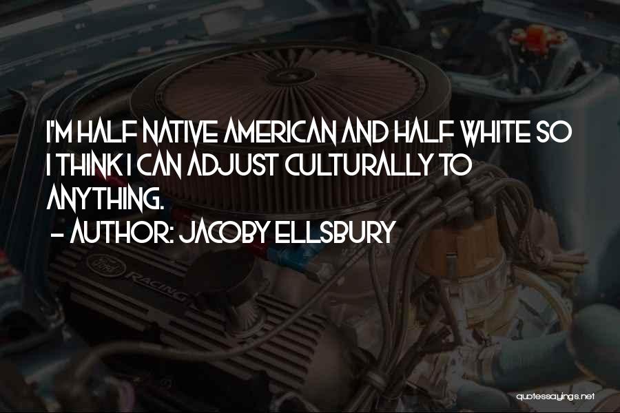 Ellsbury Quotes By Jacoby Ellsbury