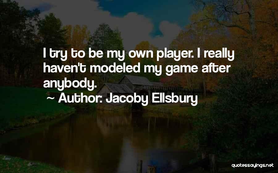 Ellsbury Quotes By Jacoby Ellsbury