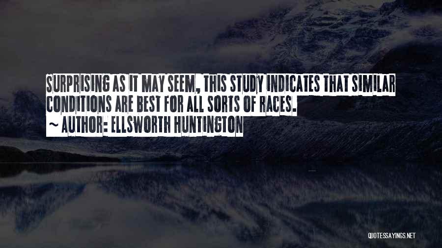 Ellsworth Huntington Quotes 1210967