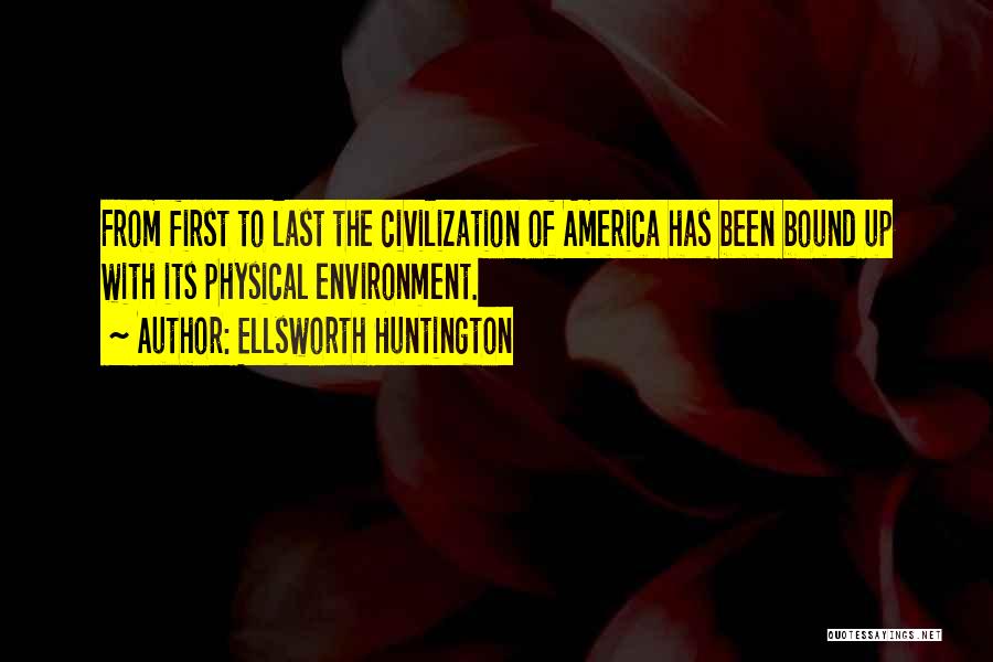 Ellsworth Huntington Quotes 1761712