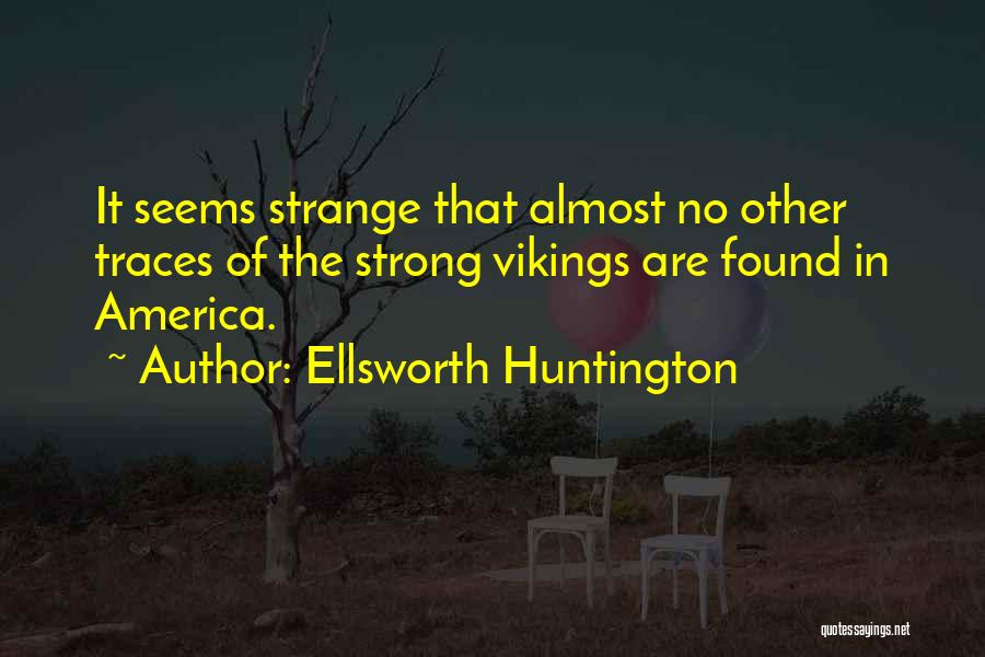 Ellsworth Huntington Quotes 658108