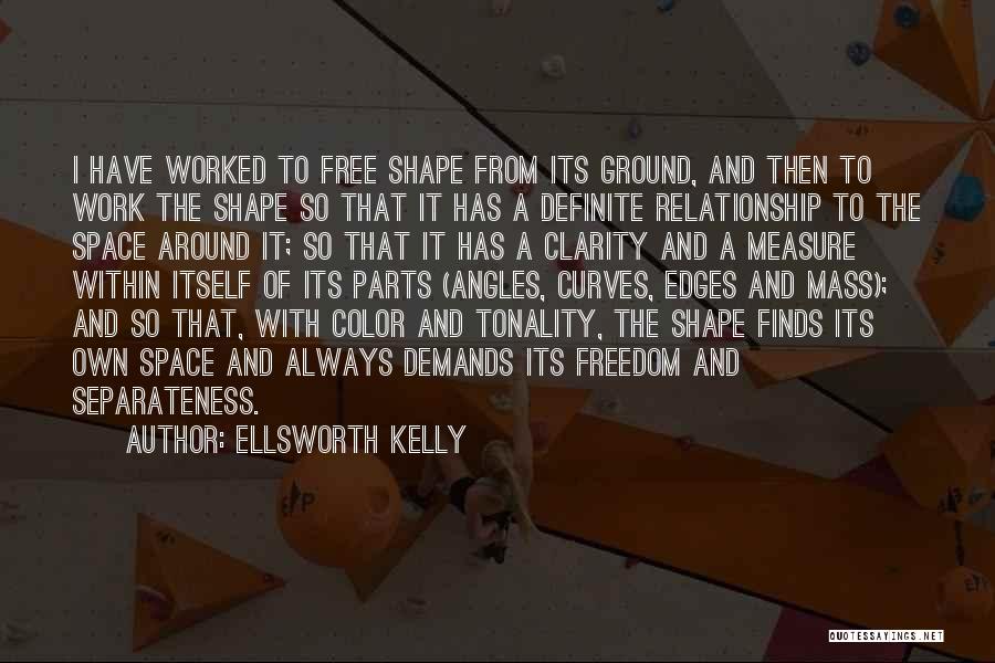 Ellsworth Kelly Quotes 1820430