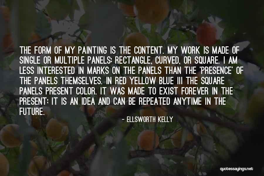 Ellsworth Kelly Quotes 2120688