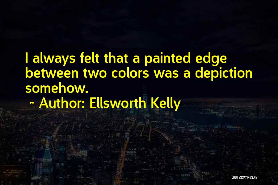 Ellsworth Kelly Quotes 219557