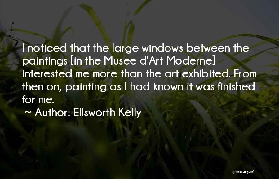 Ellsworth Kelly Quotes 532244