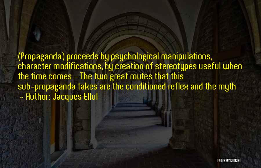 Ellul Propaganda Quotes By Jacques Ellul