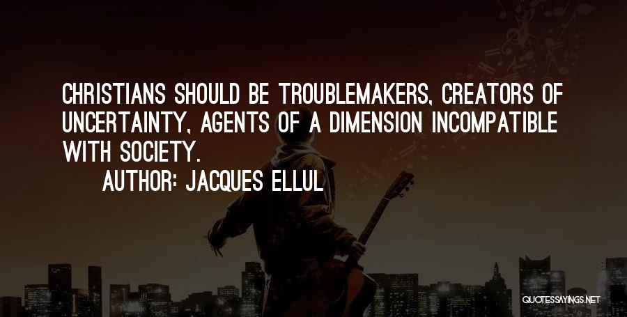 Ellul Society Quotes By Jacques Ellul