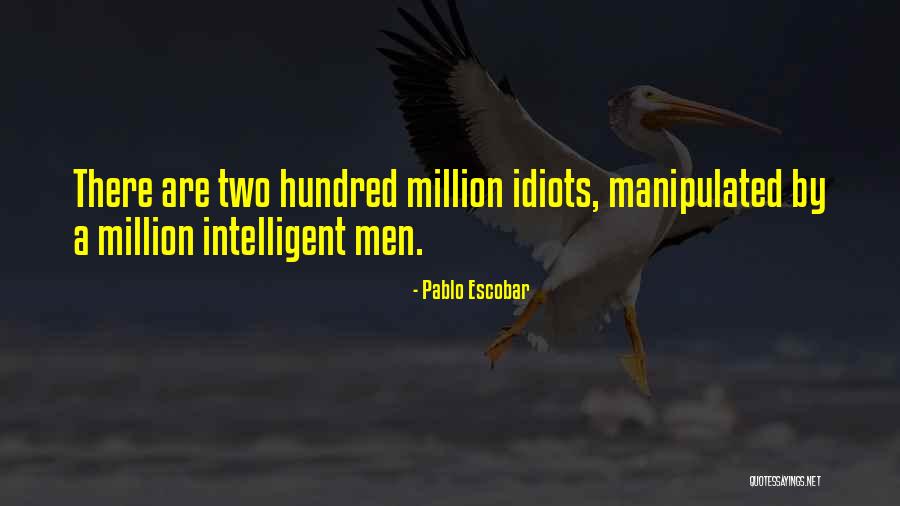 Ellwanger Barry Quotes By Pablo Escobar Ellwanger Barry Quotes By Pablo Escobar