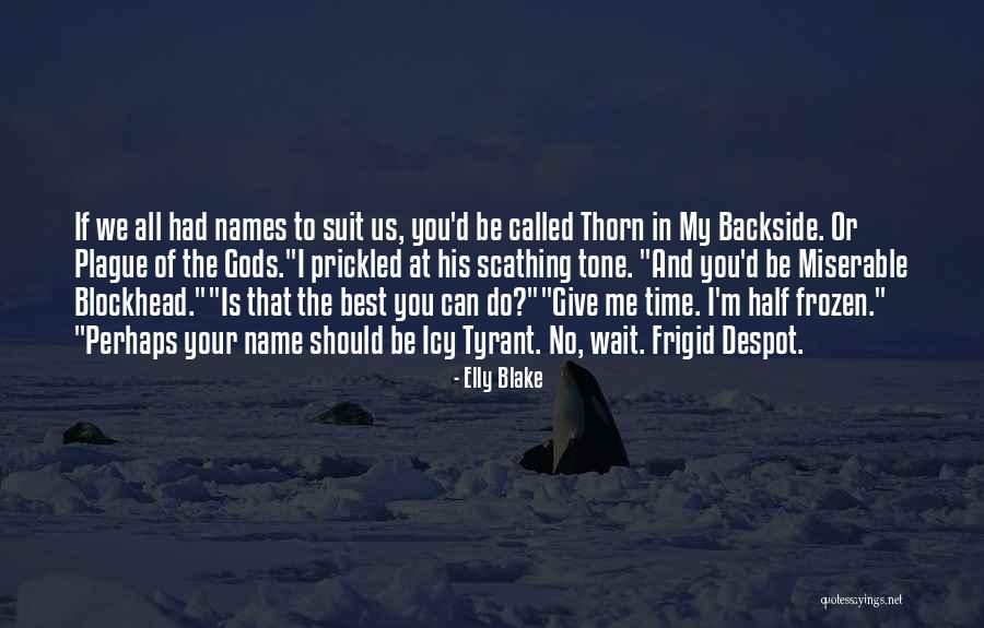 Elly Blake Quotes 2205505 Elly Blake Quotes 2205505
