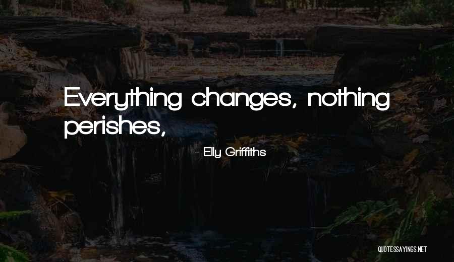 Elly Griffiths Quotes 407518