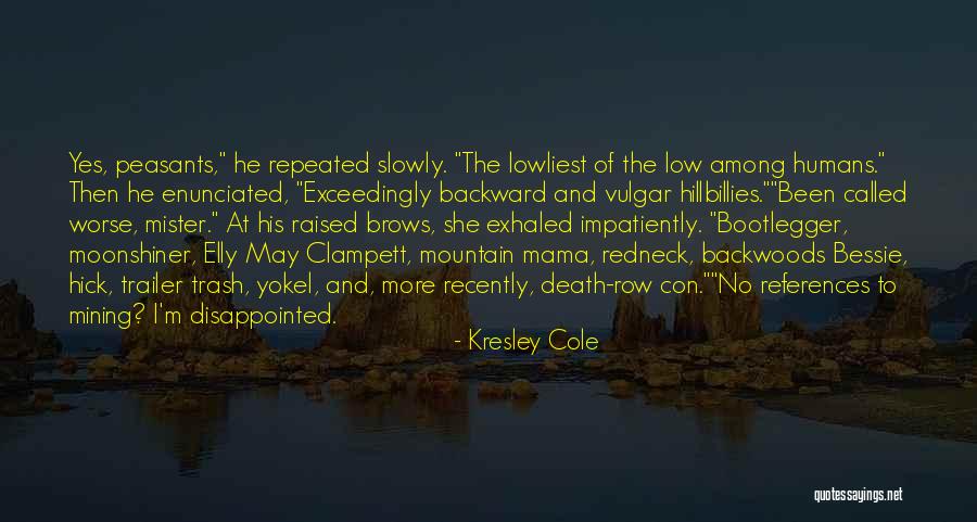 Elly May Clampett Quotes By Kresley Cole Elly May Clampett Quotes By Kresley Cole