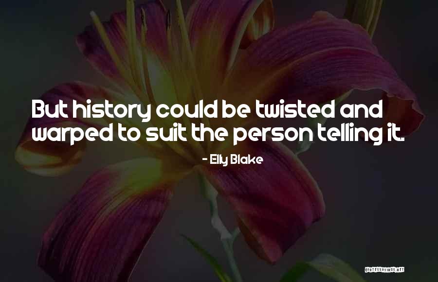 Elly Quotes By Elly Blake Elly Quotes By Elly Blake