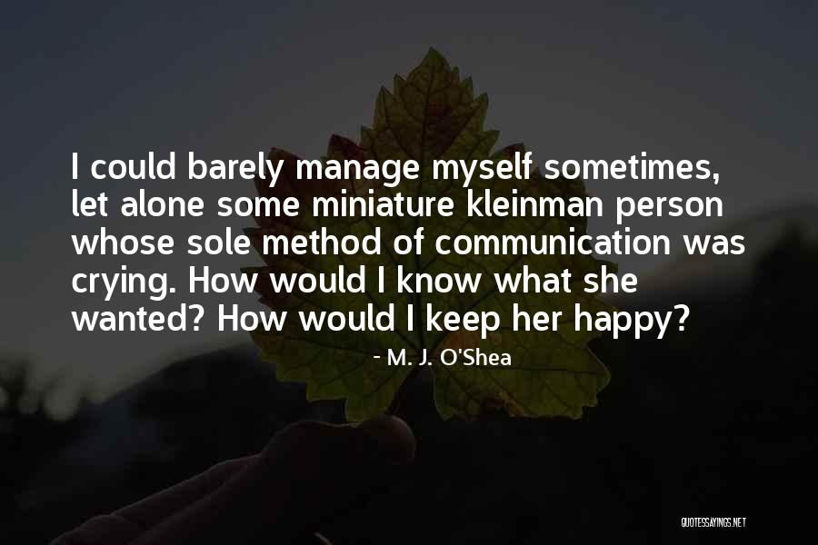 Elly Quotes By M. J. O'Shea Elly Quotes By M. J. O'Shea