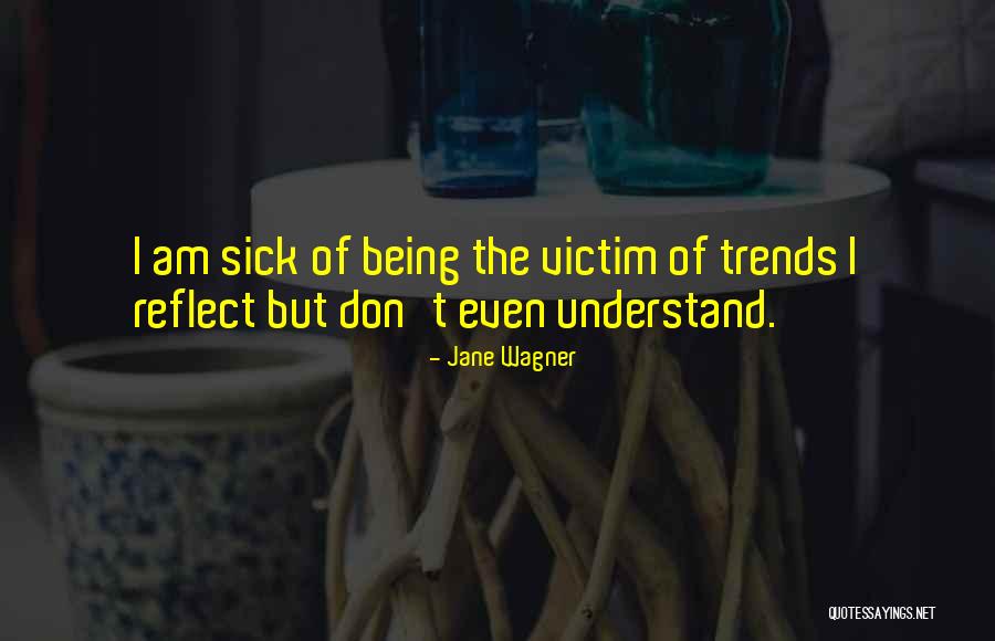 Ellyllon Quotes By Jane Wagner Ellyllon Quotes By Jane Wagner