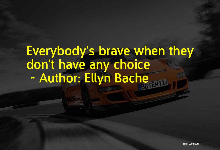 Ellyn Bache Quotes 158548