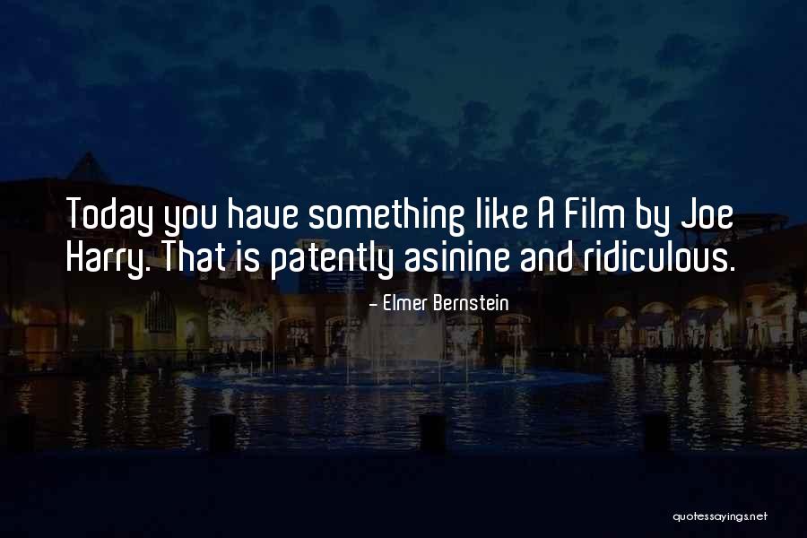Elmer Bernstein Quotes 1660082 Elmer Bernstein Quotes 1660082