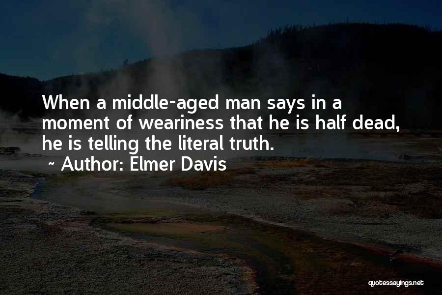 Elmer Davis Quotes 1874737