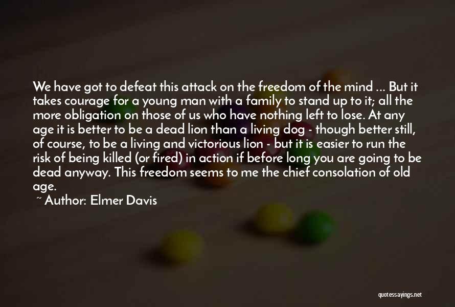 Elmer Davis Quotes 2133209