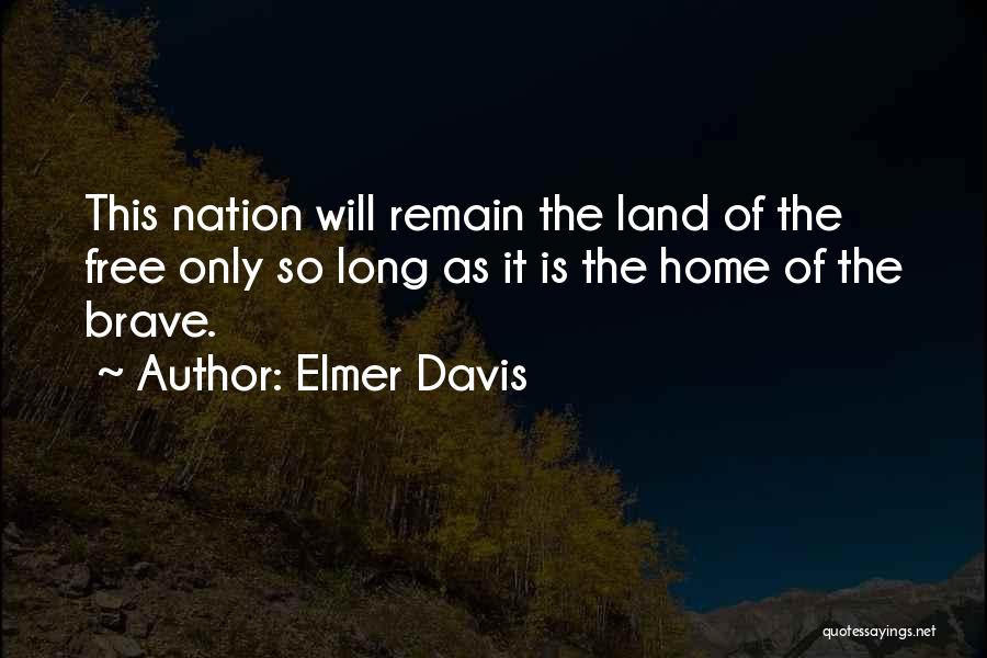 Elmer Davis Quotes 333299